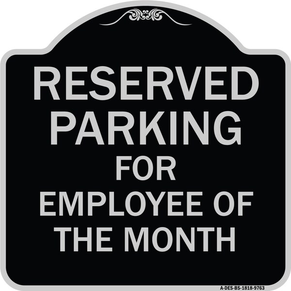 Designer Series-Reserved Parking For Employee Of The Month, 18" x 18", BS-1818-9763